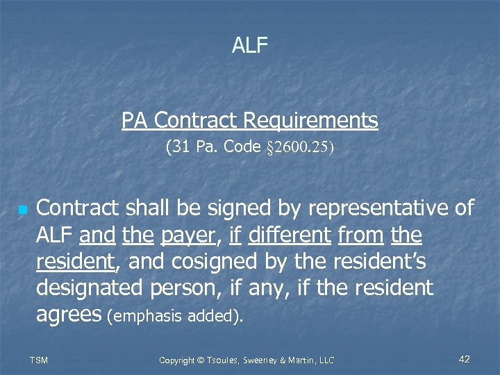 ALF PA Contract Requirements (31 Pa. Code § 2600. 25) n Contract shall be