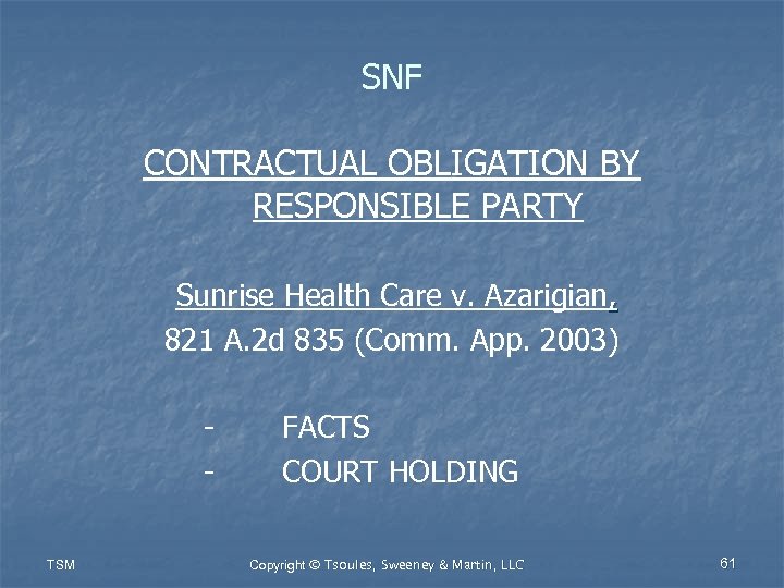 SNF CONTRACTUAL OBLIGATION BY RESPONSIBLE PARTY Sunrise Health Care v. Azarigian, 821 A. 2