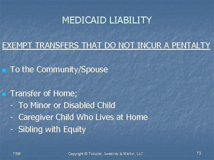 MEDICAID LIABILITY EXEMPT TRANSFERS THAT DO NOT INCUR A PENTALTY n n To the