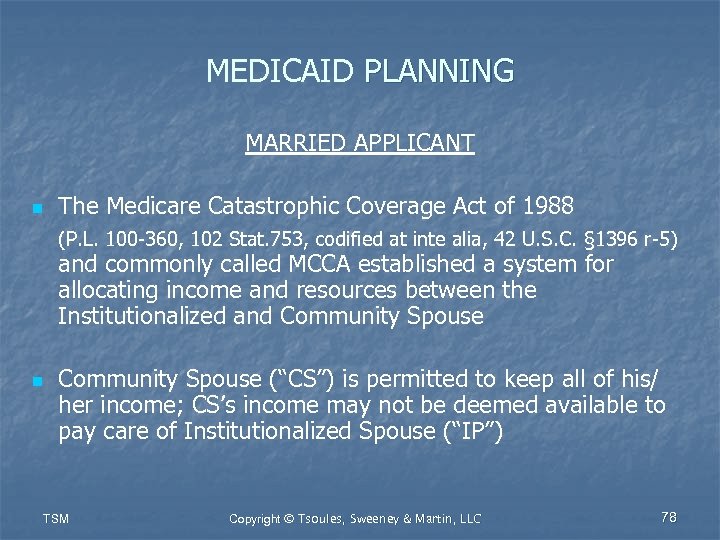 MEDICAID PLANNING MARRIED APPLICANT n The Medicare Catastrophic Coverage Act of 1988 (P. L.