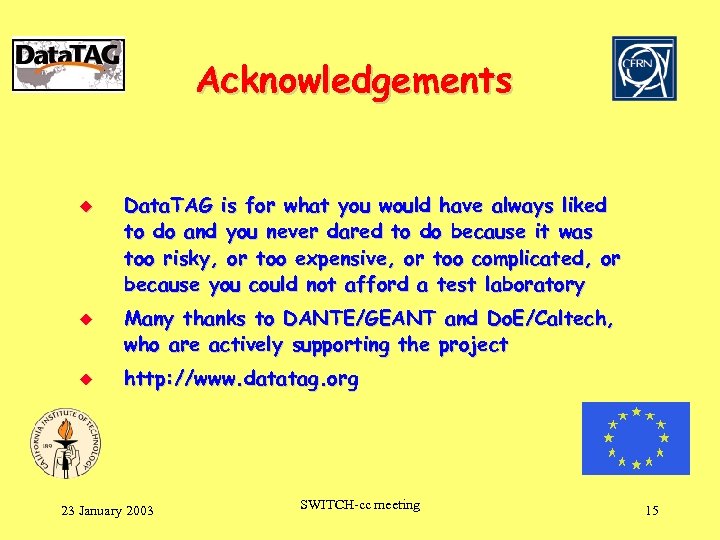 Acknowledgements u u u Data. TAG is for what you would have always liked