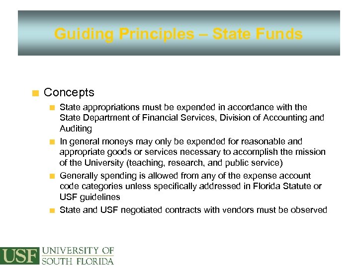 Guiding Principles – State Funds Concepts State appropriations must be expended in accordance with