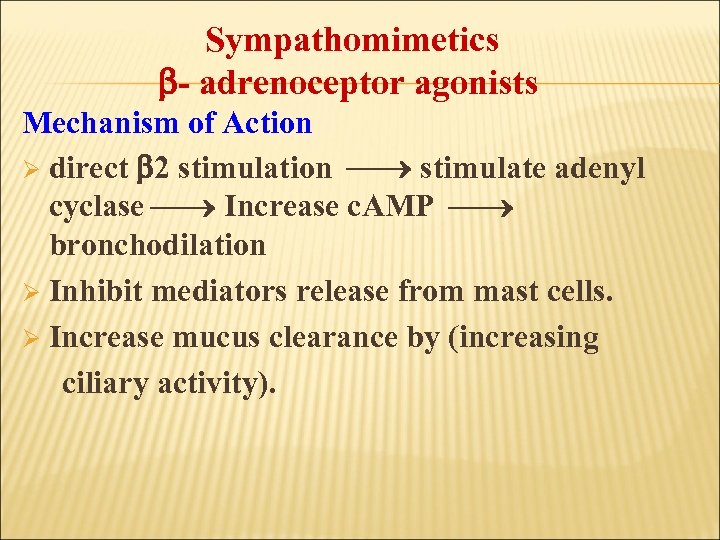  Sympathomimetics - adrenoceptor agonists Mechanism of Action Ø direct 2 stimulation stimulate adenyl