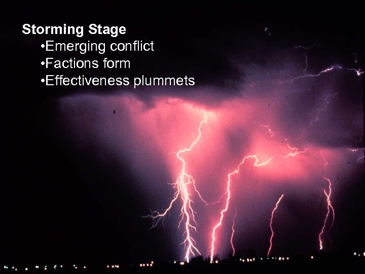 Storming Stage • Emerging conflict • Factions form • Effectiveness plummets Dr. Mileva Saulo