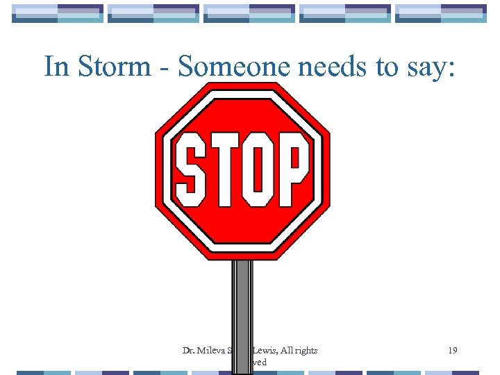 In Storm - Someone needs to say: Dr. Mileva Saulo Lewis, All rights reserved