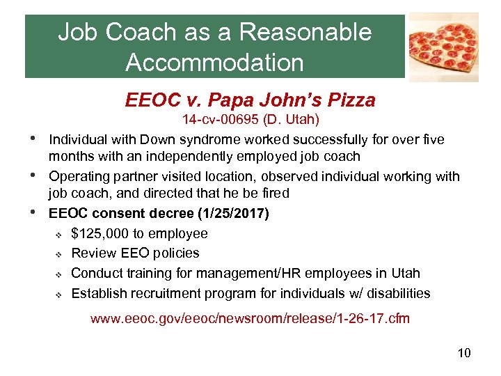 Job Coach as a Reasonable Accommodation EEOC v. Papa John’s Pizza • • •