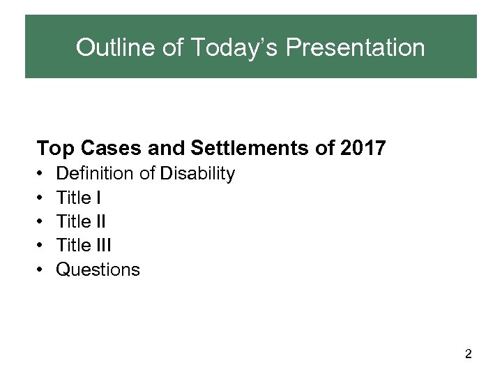 Outline of Today’s Presentation Top Cases and Settlements of 2017 • • • Definition