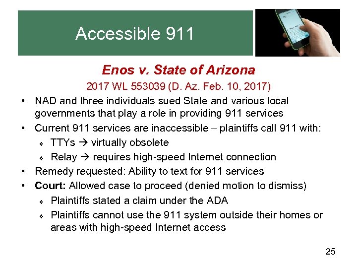 Accessible 911 Enos v. State of Arizona • • 2017 WL 553039 (D. Az.