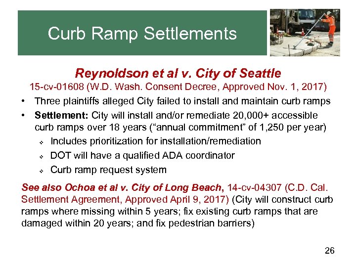 Curb Ramp Settlements Reynoldson et al v. City of Seattle 15 -cv-01608 (W. D.