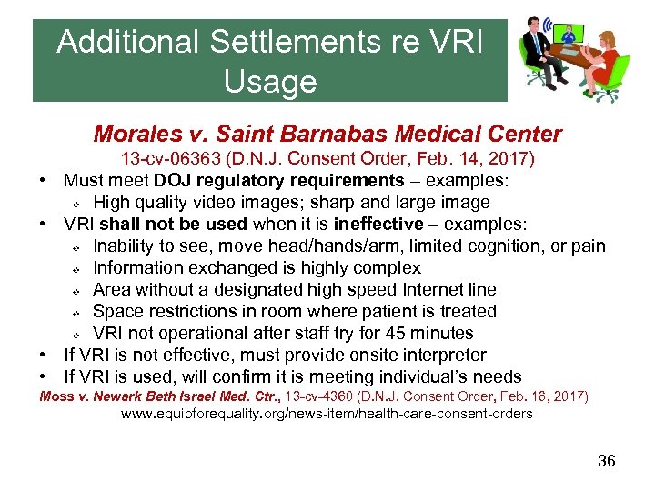 Additional Settlements re VRI Usage Morales v. Saint Barnabas Medical Center • • 13