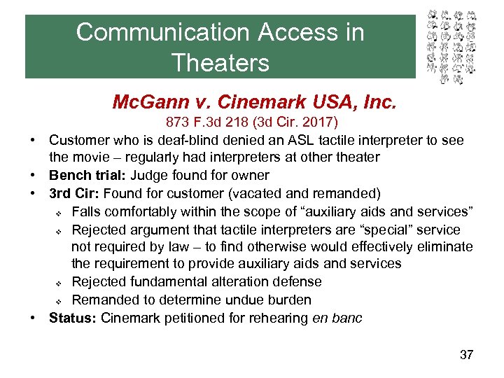 Communication Access in Theaters Mc. Gann v. Cinemark USA, Inc. • • 873 F.
