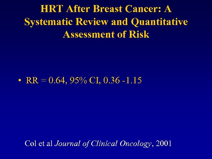 HRT After Breast Cancer: A Systematic Review and Quantitative Assessment of Risk • RR
