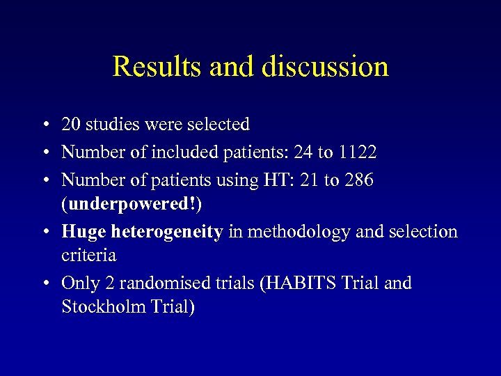 Results and discussion • 20 studies were selected • Number of included patients: 24