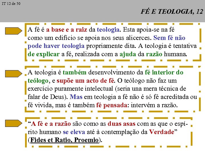 IT 12 de 50 FÉ E TEOLOGIA, 12 A fé é a base e