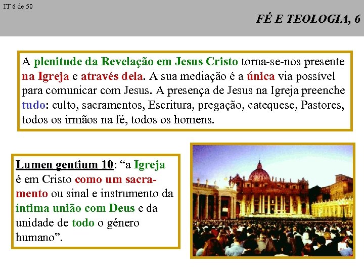 IT 6 de 50 FÉ E TEOLOGIA, 6 A plenitude da Revelação em Jesus