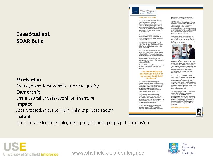 Case Studies 1 SOAR Build Motivation Employment, local control, income, quality Ownership Share capital