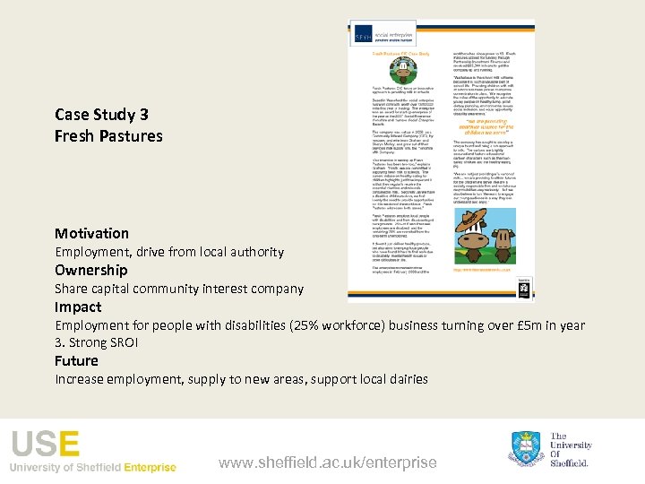 Case Study 3 Fresh Pastures Motivation Employment, drive from local authority Ownership Share capital