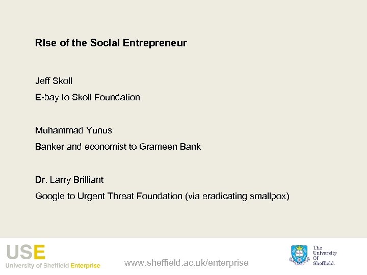 Rise of the Social Entrepreneur Jeff Skoll E-bay to Skoll Foundation Muhammad Yunus Banker