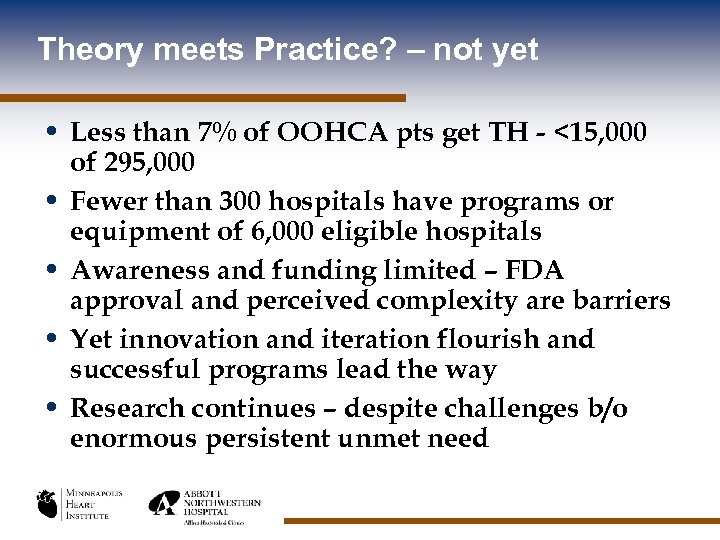 Theory meets Practice? – not yet • Less than 7% of OOHCA pts get