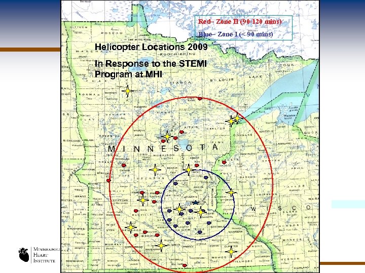 Red– Zone II (90 -120 mins) Blue– Zone I (< 90 mins) Helicopter Locations