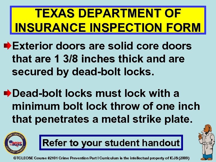 TEXAS DEPARTMENT OF INSURANCE INSPECTION FORM Exterior doors are solid core doors that are