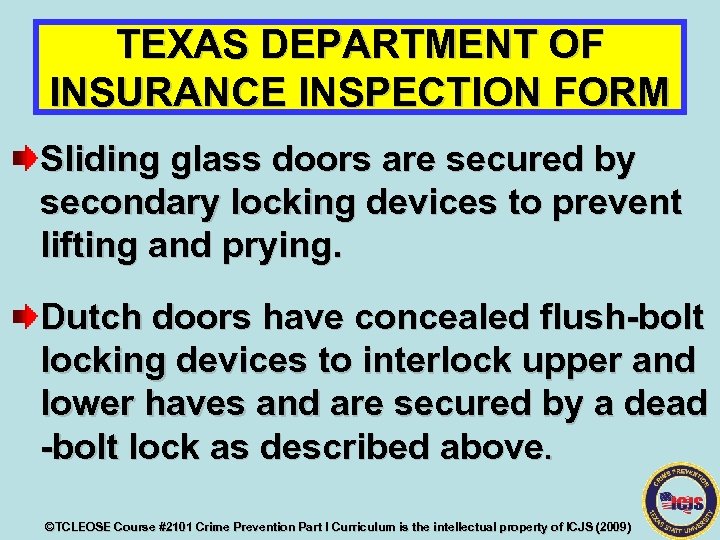 TEXAS DEPARTMENT OF INSURANCE INSPECTION FORM Sliding glass doors are secured by secondary locking