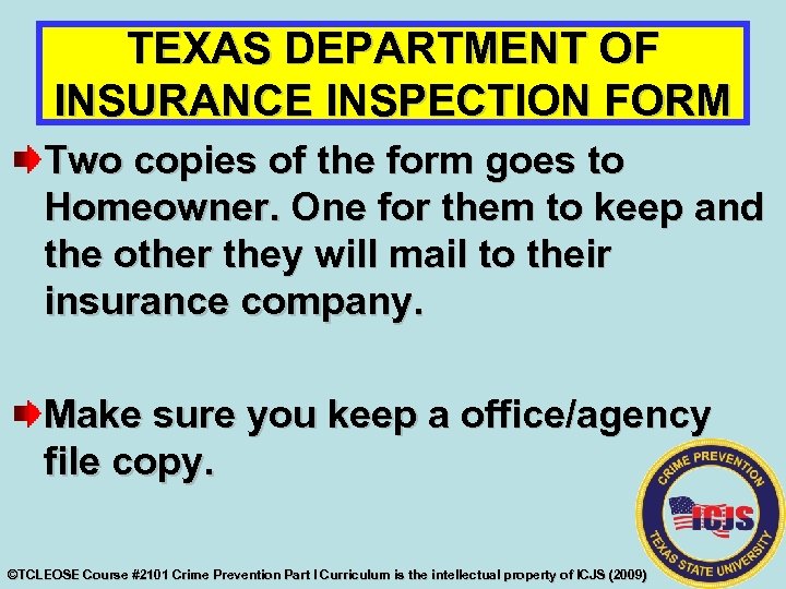 TEXAS DEPARTMENT OF INSURANCE INSPECTION FORM Two copies of the form goes to Homeowner.