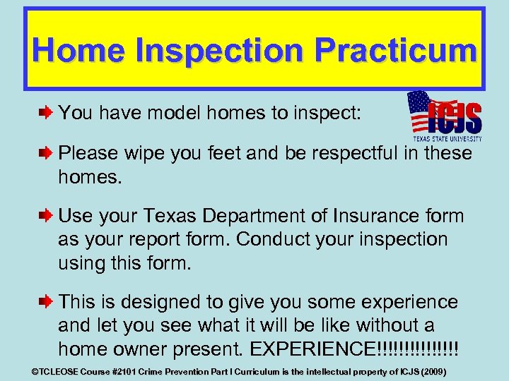 Home Inspection Practicum You have model homes to inspect: Please wipe you feet and