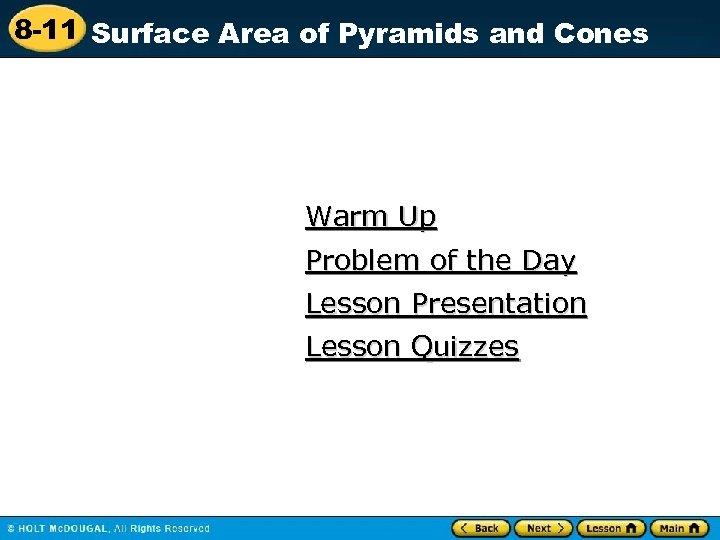 8 -11 Surface Area of Pyramids and Cones Warm Up Problem of the Day