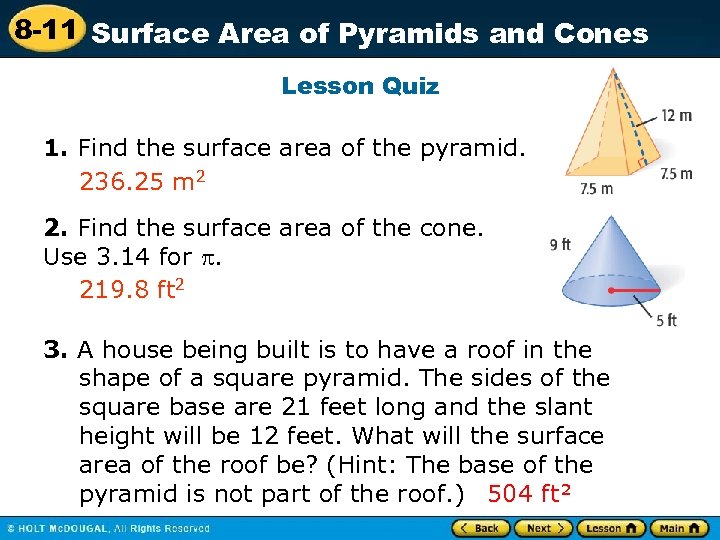 8 -11 Surface Area of Pyramids and Cones Lesson Quiz 1. Find the surface