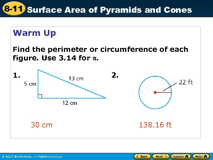 8 -11 Surface Area of Pyramids and Cones Warm Up Find the perimeter or