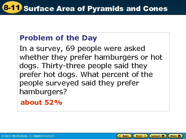 8 -11 Surface Area of Pyramids and Cones Problem of the Day In a