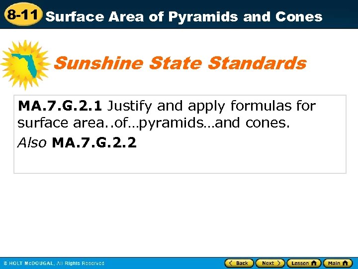 8 -11 Surface Area of Pyramids and Cones Sunshine State Standards MA. 7. G.