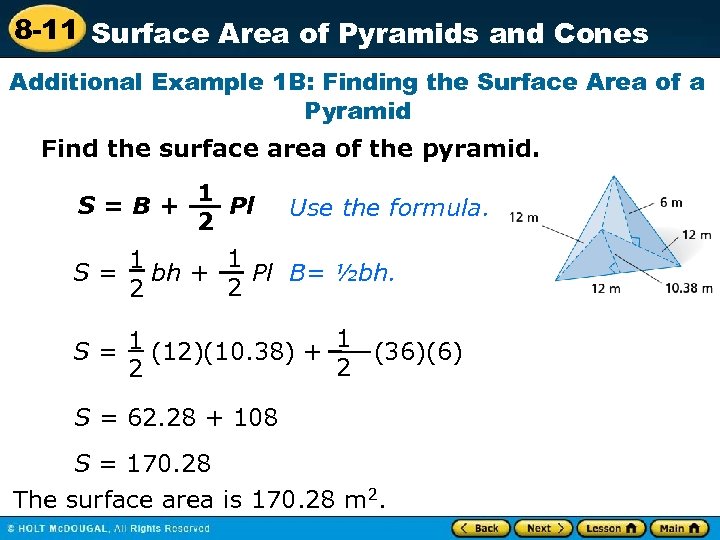 8 -11 Surface Area of Pyramids and Cones Additional Example 1 B: Finding the