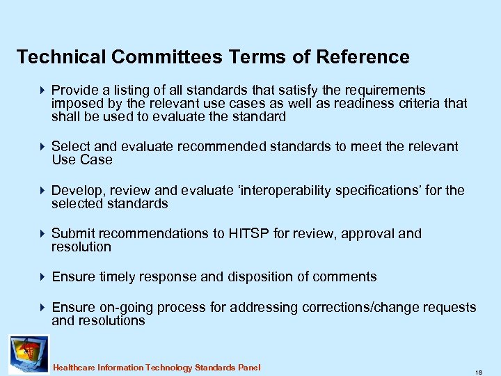 Technical Committees Terms of Reference 4 Provide a listing of all standards that satisfy