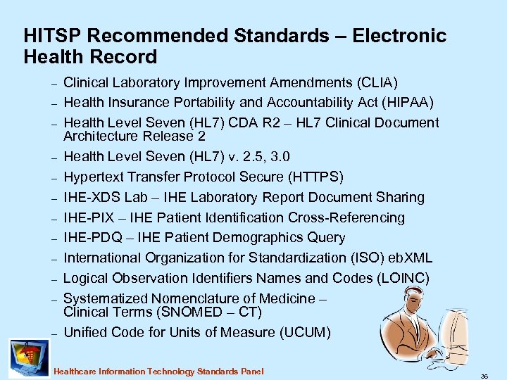 HITSP Recommended Standards – Electronic Health Record – – – Clinical Laboratory Improvement Amendments