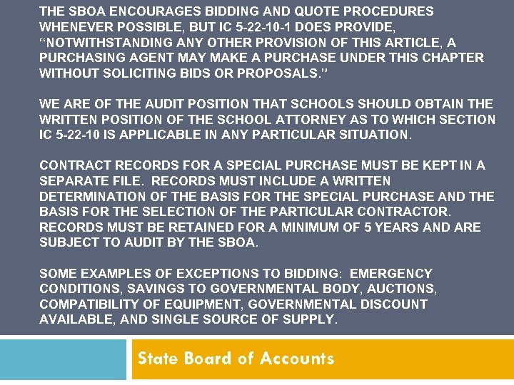 THE SBOA ENCOURAGES BIDDING AND QUOTE PROCEDURES WHENEVER POSSIBLE, BUT IC 5 -22 -10