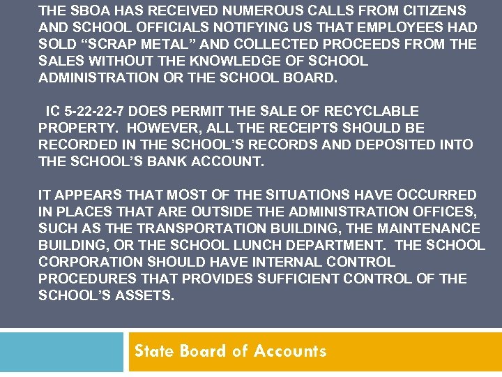 THE SBOA HAS RECEIVED NUMEROUS CALLS FROM CITIZENS AND SCHOOL OFFICIALS NOTIFYING US THAT