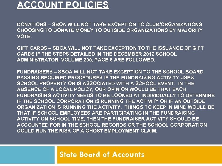 ACCOUNT POLICIES DONATIONS – SBOA WILL NOT TAKE EXCEPTION TO CLUB/ORGANIZATIONS CHOOSING TO DONATE