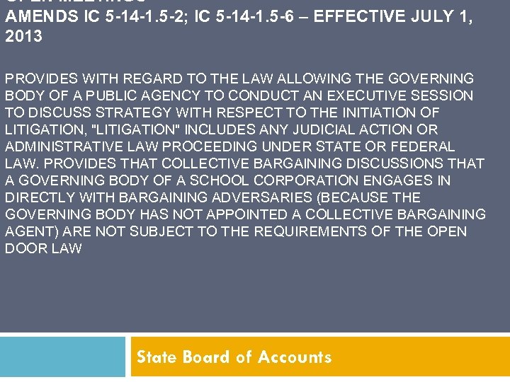 OPEN MEETINGS AMENDS IC 5 -14 -1. 5 -2; IC 5 -14 -1. 5