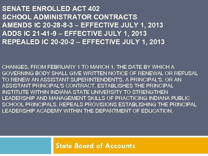 SENATE ENROLLED ACT 402 SCHOOL ADMINISTRATOR CONTRACTS AMENDS IC 20 -28 -8 -3 –