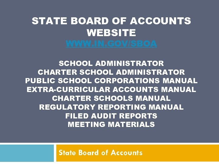 STATE BOARD OF ACCOUNTS WEBSITE WWW. IN. GOV/SBOA SCHOOL ADMINISTRATOR CHARTER SCHOOL ADMINISTRATOR PUBLIC