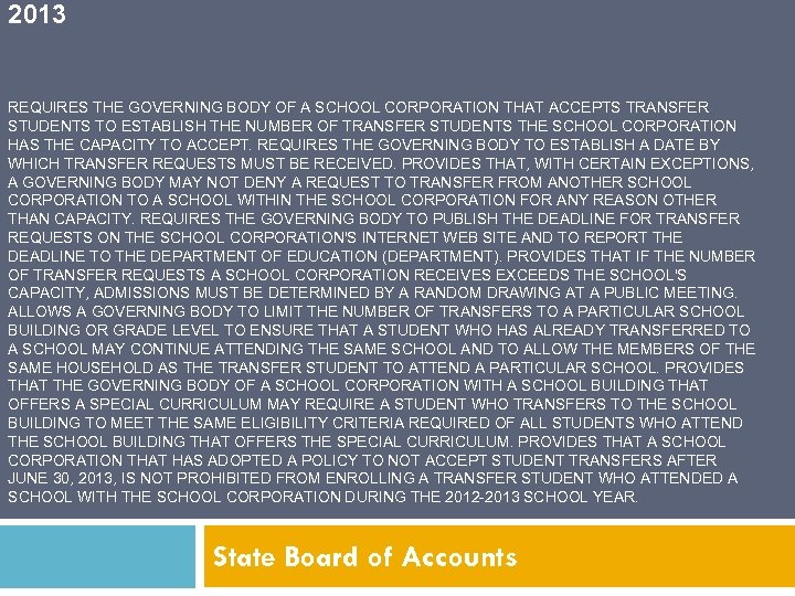 2013 REQUIRES THE GOVERNING BODY OF A SCHOOL CORPORATION THAT ACCEPTS TRANSFER STUDENTS TO