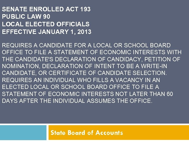 SENATE ENROLLED ACT 193 PUBLIC LAW 90 LOCAL ELECTED OFFICIALS EFFECTIVE JANUARY 1, 2013