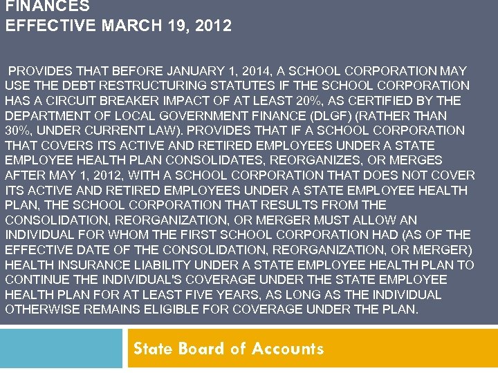 FINANCES EFFECTIVE MARCH 19, 2012 PROVIDES THAT BEFORE JANUARY 1, 2014, A SCHOOL CORPORATION