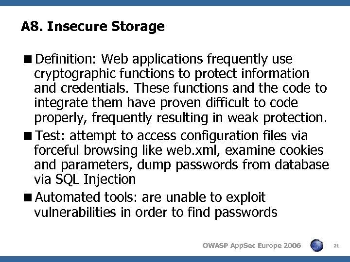 A 8. Insecure Storage <Definition: Web applications frequently use cryptographic functions to protect information
