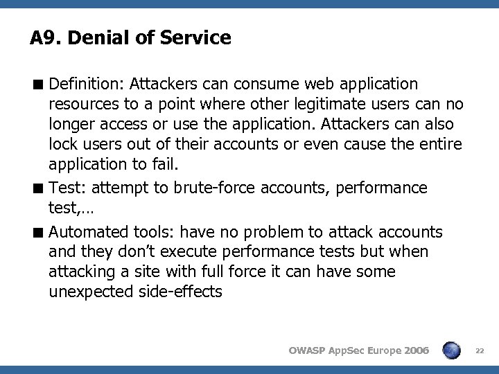 A 9. Denial of Service < Definition: Attackers can consume web application resources to