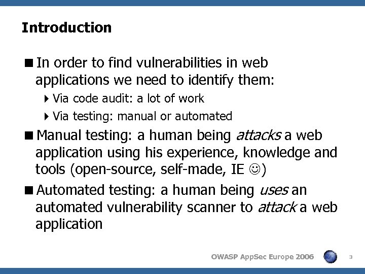 Introduction <In order to find vulnerabilities in web applications we need to identify them: