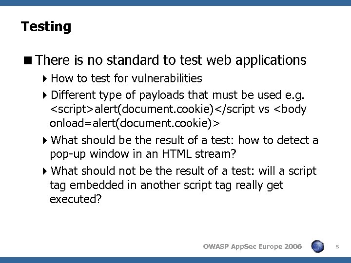 Testing <There is no standard to test web applications 4 How to test for