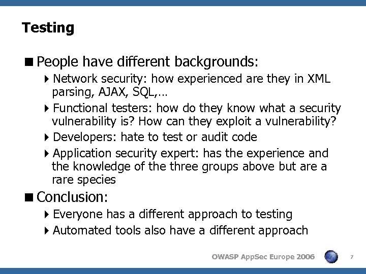 Testing <People have different backgrounds: 4 Network security: how experienced are they in XML